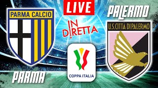 PARMA VS PALERMO LIVE  COPPA ITALIA FOOTBALL MATCH IN DIRETTA  TELECRONACA [upl. by Ahsratal]