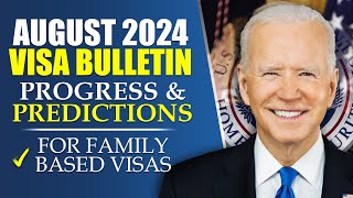 August 2024 Visa Bulletin  Progress amp Predictions for FamilyBased Visas  US Immigration Reform [upl. by Eloken239]