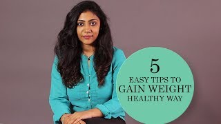 Health Tips 5 Easy Tips to Gain Weight Healthy Way [upl. by Isbel]