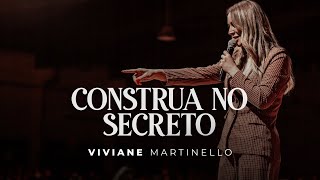 Construa no secreto  Viviane Martinello [upl. by Korey]