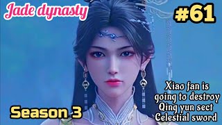 Jade dynasty Season 3 Episode 61 Explained In HindiUrdu  Jade dynasty Season 3 [upl. by Anerda]