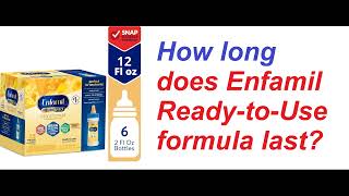 How long does Enfamil Ready to Use formula last [upl. by Edecrem270]