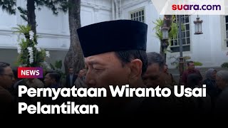 Pernyataan Wiranto usai Pelantikan di Istana Kepresidenan [upl. by Nivri]