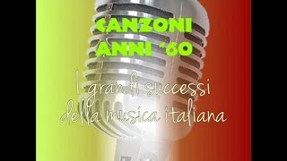 Canzoni anni 60  I grandi successi della musica italiana [upl. by Ignacia]