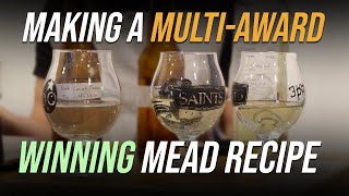 I Made an MultiAward Winning Mead Recipe [upl. by Mattox]