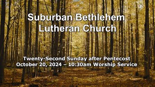 Suburban Bethlehem Lutheran Church Sunday Worship Service October 20 2024 [upl. by Nnorahs]