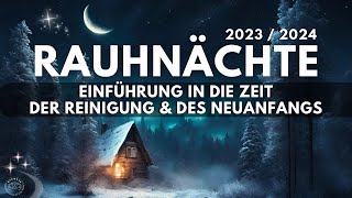 Rauhnächte 202324 Einführung Bedeutung amp Anleitung für Bräuche Rituale 🌟 Meditationen  Räuchern [upl. by Aimit]