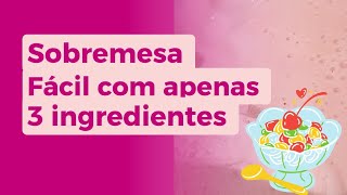 Sobremesa fácil usando apenas 3 ingredientes [upl. by Argyres551]