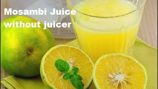 Mosambi ka juice without using juicer within 10 mins at Home  Sweet Lime Juice  Sweet Lemon Juice [upl. by Irrol256]