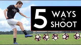 TOP 5 WAYS to SHOOT a Ball and SCORE MORE GOALS [upl. by Olmsted]