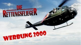 Die Rettungsflieger  Werbung aus dem Jahre 2000 [upl. by Walton]