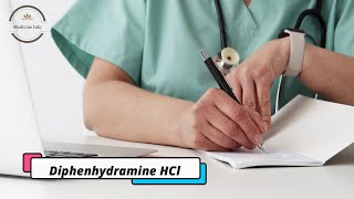 Diphenhydramine HCl  Medicine Information [upl. by Gnah83]