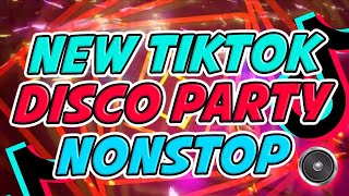 PINAKABAGONG TIKTOK REMIX DISCO PARTY  NONSTOP TIKTOK PARTY MIX [upl. by Ayifa882]