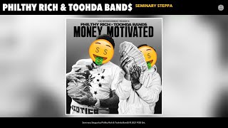 Philthy Rich amp Toohda Band  Seminary Steppa Audio [upl. by Genaro421]