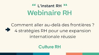 Comment aller audelà des frontières  4 stratégies RH pour une expansion internationale réussie [upl. by Gipsy]