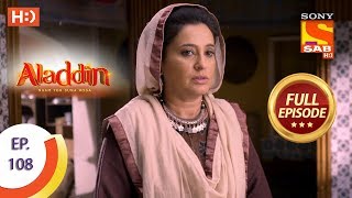 Aladdin  Ep 108  Full Episode  14th January 2019 [upl. by Reave]