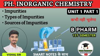 Impurities in pharmaceutical Substances  Sources of Impurities  Types of Impurities  IPC  Unit 1 [upl. by Blakely]