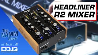 Brand New Headliner R2 Rotary Mixer Overview at NAMM 2023 [upl. by Einneb]