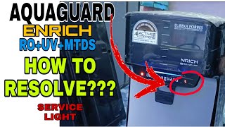 How to Solve service light in Aquaguard Nrich ROUVMTDS  How to change Chip Filters in Aquaguard [upl. by Bigner613]