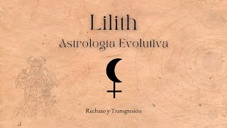 Lilith  Astrología Evolutiva [upl. by Elnukeda198]