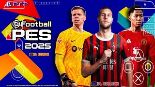 EFOOTBALL PES 2025 100 EUROPEUS  LIBERTADORES NOVOS KITS MINIKTS 2425 NOVA TRANSFERÊNCIA PPPSSPP [upl. by Aynekal856]