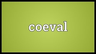 Coeval Meaning [upl. by Eerual]