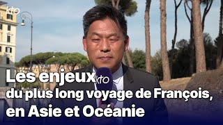 Les enjeux du plus long voyage de François en Asie et Océanie [upl. by Ellette]