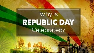 Why Republic Day is Celebrated  Republic Day Video [upl. by Aurelia]