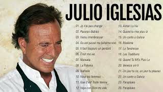 Julio Iglesias Greatest Hits  Meilleures Chansons de Julio Iglesias Album en Français [upl. by Windy]