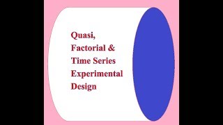 বাংলায় বুঝুন Quasi Factorial amp Time Series Research Design in Bengali [upl. by Eineeuq]