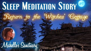 1HR Relaxing Sleep Story  RETURN TO THE WITCHES COTTAGE  Calm Bedtime Story for Grown Ups asmr [upl. by Laith]