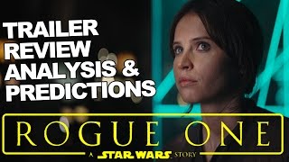 Rogue One Trailer  Review Analysis and Predictions [upl. by Assirec]