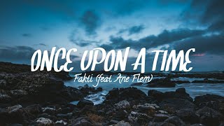 Once Upon A Time  Fakti feat Ane Flem Lyrics [upl. by Chu]