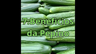 7 Beneficios do Pepino [upl. by Oraneg]