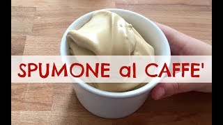 Spumone al Caffè  Pronto in 30 Secondi  Ricetta Facile Senza Latte e Senza Panna Dolci 2CK [upl. by Atteiram]