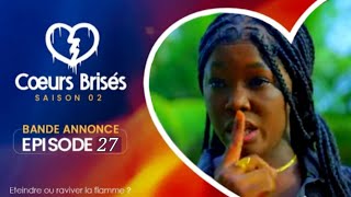 SÉRIE  CŒUR BRISÉ  Saison 2  Episode 27 Bande Annonce [upl. by Anahpets]