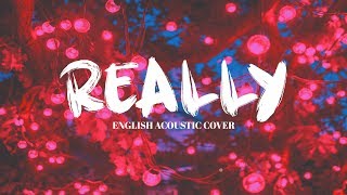 BLACKPINK  quotReallyquot Acoustic English cover [upl. by Keefe]