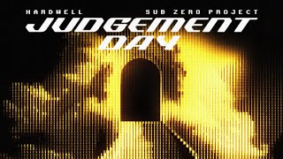 Hardwell amp Sub Zero Project  Judgement Day Official Video [upl. by Freddie515]