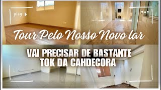 TOUR DO NOSSO NOVO LAR BEM SINCERÃƒO  VAI PRECISAR DE BASTANTE AJUSTE BY CAHDECORA [upl. by Irrol]