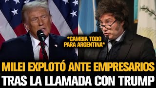 MILEI EXPLOTÓ ANTE EMPRESARIOS TRAS LA LLAMADA CON TRUMP [upl. by Irpak]