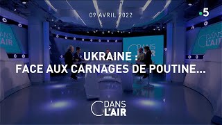 Ukraine  face aux carnages de Poutine cdanslair 09042022 [upl. by Aidahs29]