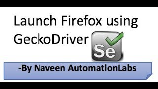 How to launch Firefox browser using GeckoDriver [upl. by Aniweta]