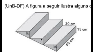 UnBDF A figura a seguir ilustra alguns degraus de uma escada de concreto Cada degrau é um [upl. by Terzas]