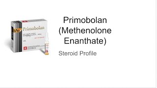 Primobolan Methenalone Enanthate  Steroid Profile  Anabolic Bodybuilding [upl. by Nolita]