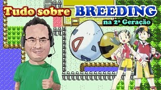 Como fazer Breeding na 2ª Geração  Pokemon Gold  Silver  Crystal [upl. by Byrn]