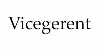 How to Pronounce Vicegerent [upl. by Francoise377]