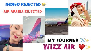 My Journey ✨✈️  Wizz Air Cabin Crew  Malayalam  Layover  Cabin Crew  Interview  Hiring [upl. by Aneekahs]