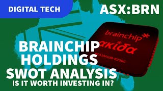 BrainChip Holdings ASX BRN SWOT Analysis and Investment Potential [upl. by Ytsihc]