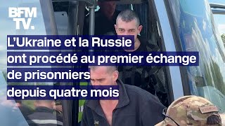 Premier échange de prisonniers entre lUkraine et la Russie depuis quatre mois [upl. by Cleres]