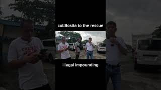 colBosita to the rescue illegal impounding part 1 [upl. by Ahsinnek443]